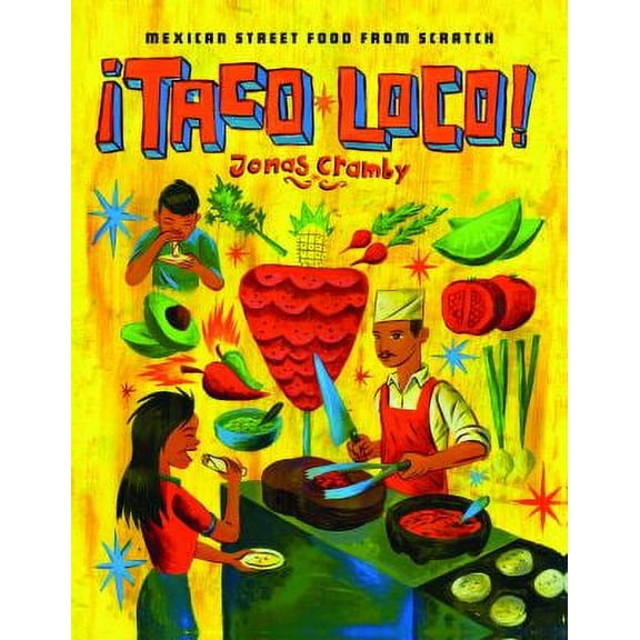Pre-Owned Taco Loco: Mexican Street Food from Scratch (Hardcover) 1910904317 9781910904312