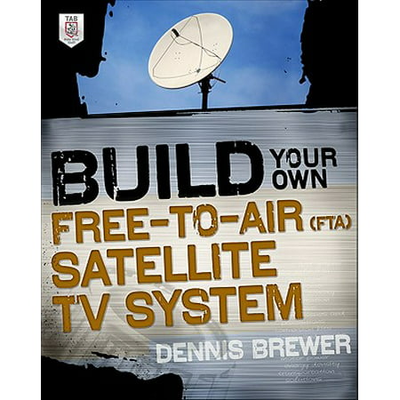Build Your Own Free-To-Air (FTA) Satellite TV (Best Fta Satellite System)