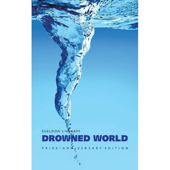 Drowned World : Pride / Anniversary Edition (Hardcover)