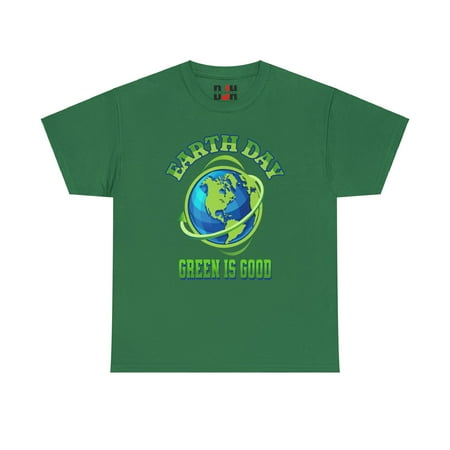 DJH Apparel | Earth Day: Green Is Good Unisex T-Shirt