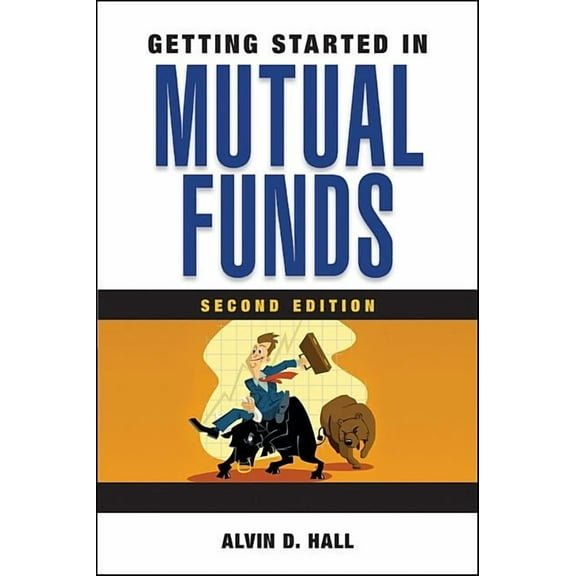 Getting Started In... Getting Started in Mutual Funds, Book 84, (Paperback)