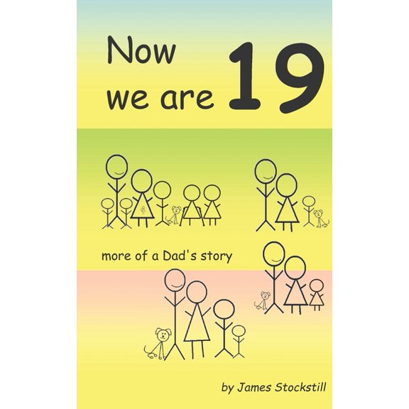 Joe Ballard Now We Are 19: more of a Dad's story, Book 3, (Paperback)