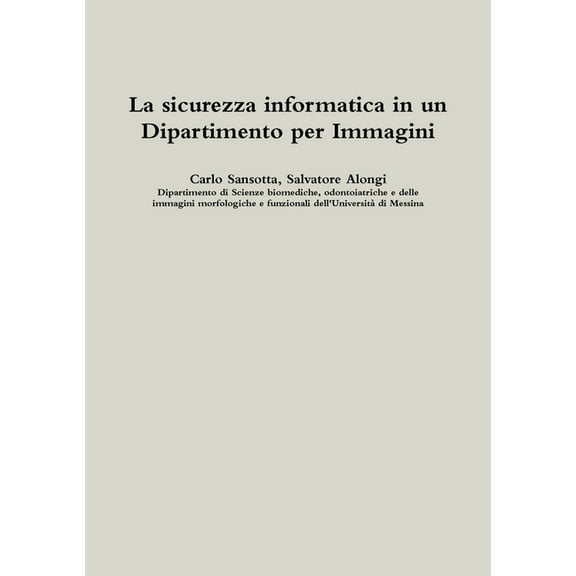 La sicurezza informatica in un Dipartimento per Immagini (Paperback)