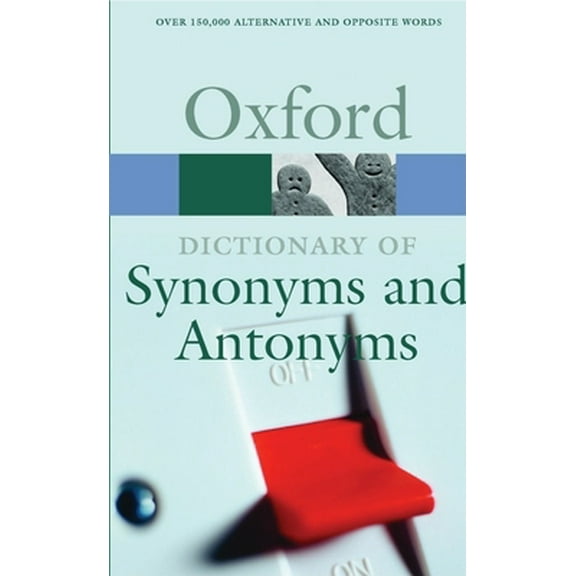 Pre-Owned A Dictionary of Synonyms and Antonyms (Oxford Quick Reference) (Paperback) 0192806343 9780192806345