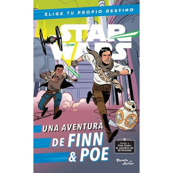 STAR WARS. FINN & POE. ELIGE TU PROPIO DESTINO PLANETA INFANTIL MEXICO CAVAN SCOTT