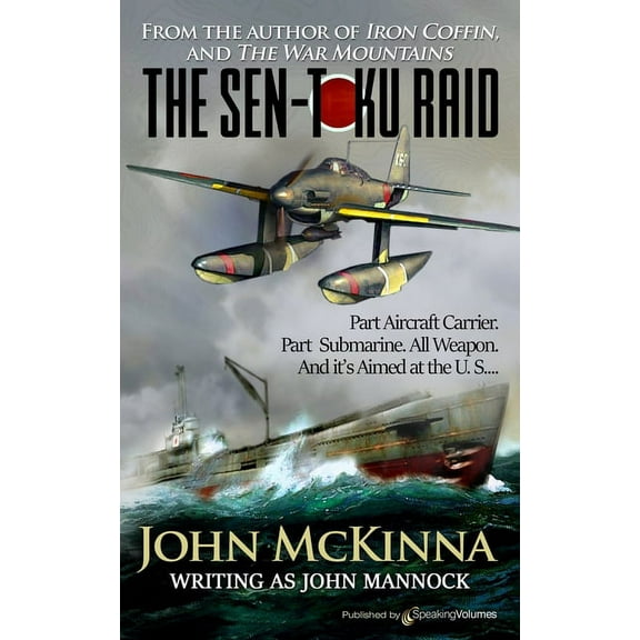 The Sen-Toku Raid (Paperback) by John McKinna