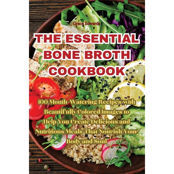 The Essential Bone Broth Cookbook, (Paperback)