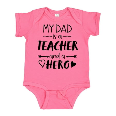 

Inktastic My Dad is a Teacher and a Hero Gift Baby Boy or Baby Girl Bodysuit