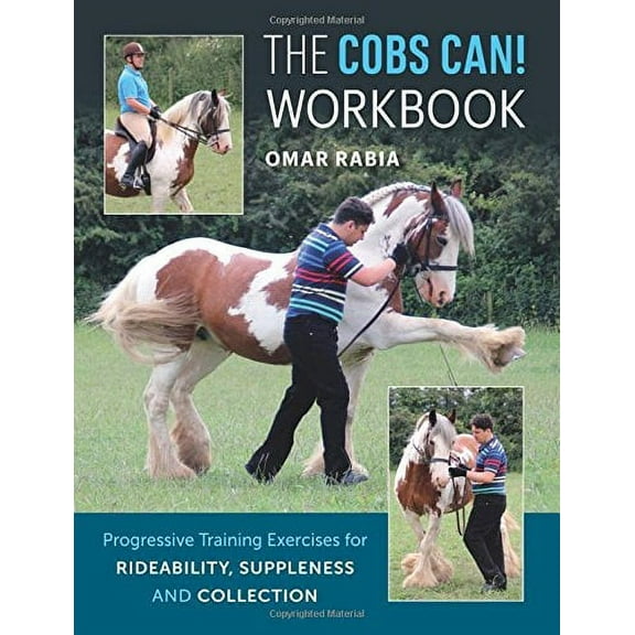 The Cobs Can! Workbook : Progressive Training Exercises for Rideability, Suppleness and Collection (Paperback)
