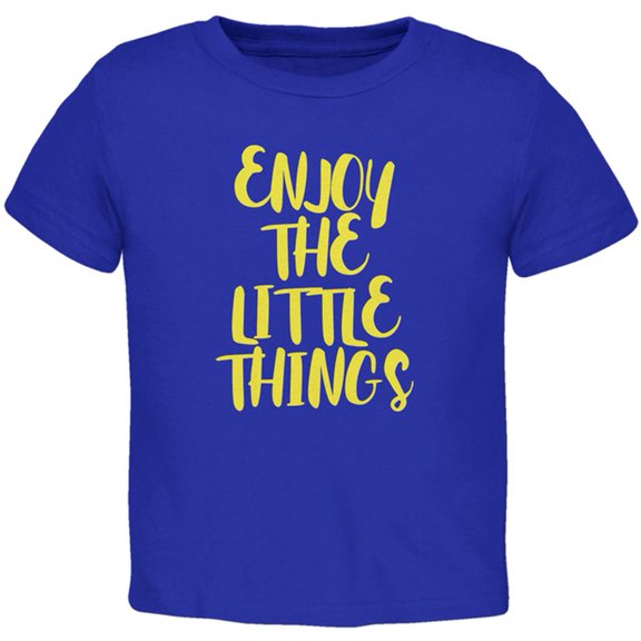 Enjoy The Little Things Toddler T Shirt Royal 2T