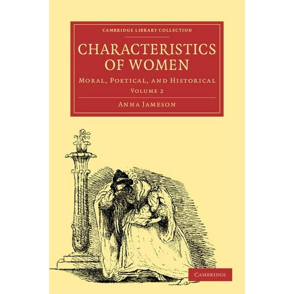 Characteristics of Women: Moral, Poetical and Historical, (Paperback)