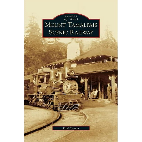 Mount Tamalpais Scenic Railway (Hardcover)