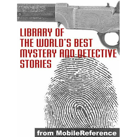 Library Of The World's Best Mystery And Detective Stories (Mobi Classics) -