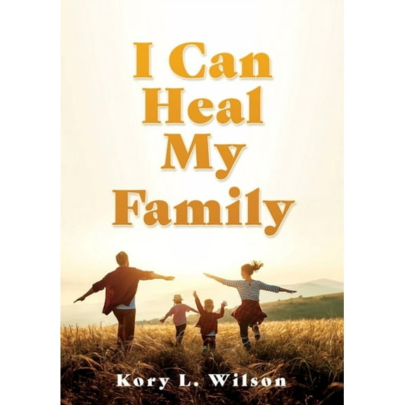 I Can Heal My Family, (Paperback)
