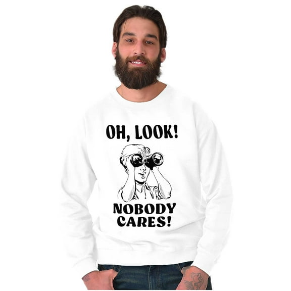 Funny Nobody Cares Binoculars Joke Sweatshirt for Men or Women Brisco Brands S