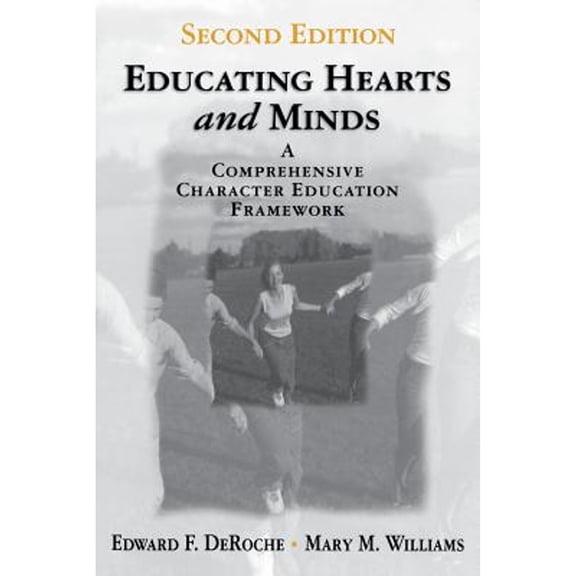 Educating Hearts and Minds: A Comprehensive Character Education Framework, (Paperback)