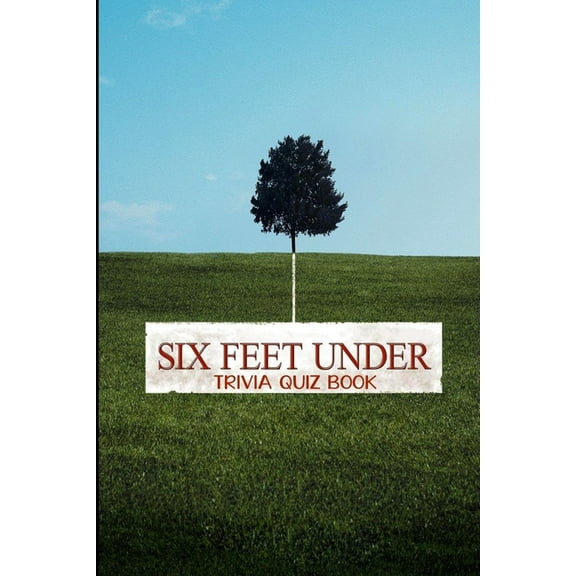 Six Feet Under: Trivia Quiz Book (Paperback)