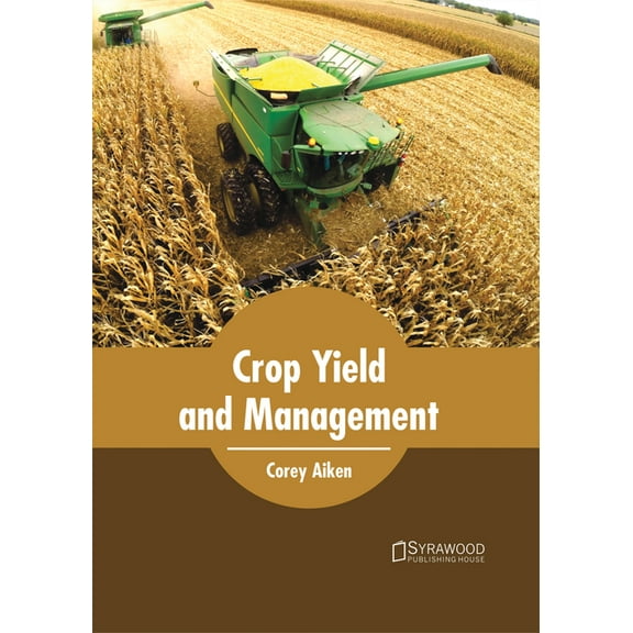 Crop Yield and Management, (Hardcover)