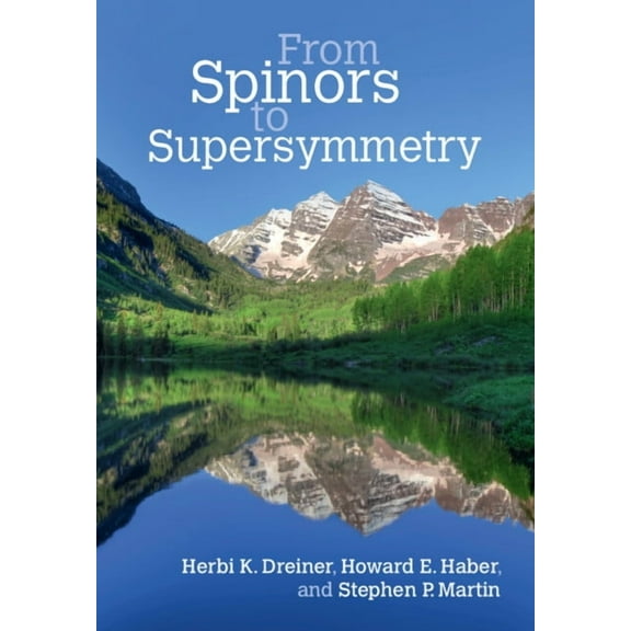From Spinors to Supersymmetry, (Hardcover)
