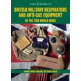 thumbnail image 1 of Pre-Owned EM38 British Military Respirators and Anti-Gas Equipment of the Two World Wars (Paperback), 1 of 2