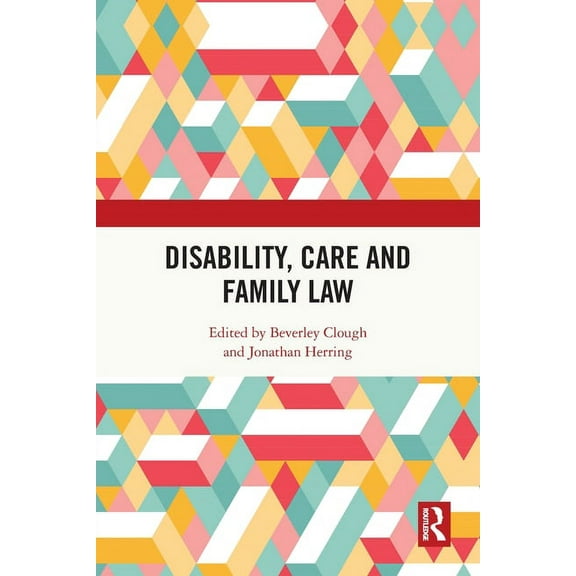 Disability, Care and Family Law, (Paperback)
