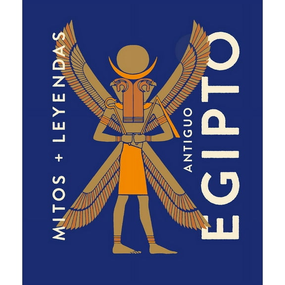 Mitos Leyendas: Antiguo Egipto / Ancient Egypt (Hardcover)