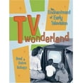 thumbnail image 1 of Pre-Owned TV Wonderland: The Enchantment of Early Television (Paperback) 1933112050 9781933112053, 1 of 1