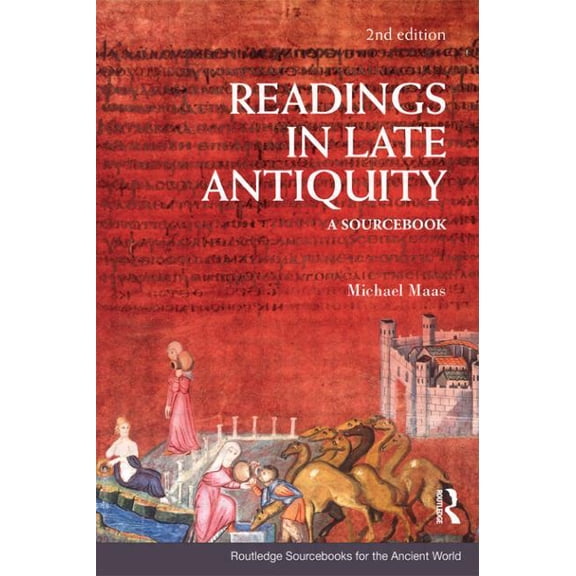 Routledge Sourcebooks for the Ancient Wo Readings in Late Antiquity: A Sourcebook, (Paperback)
