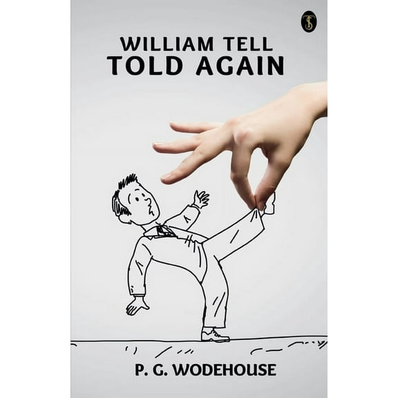 William Tell Told Again (Paperback)