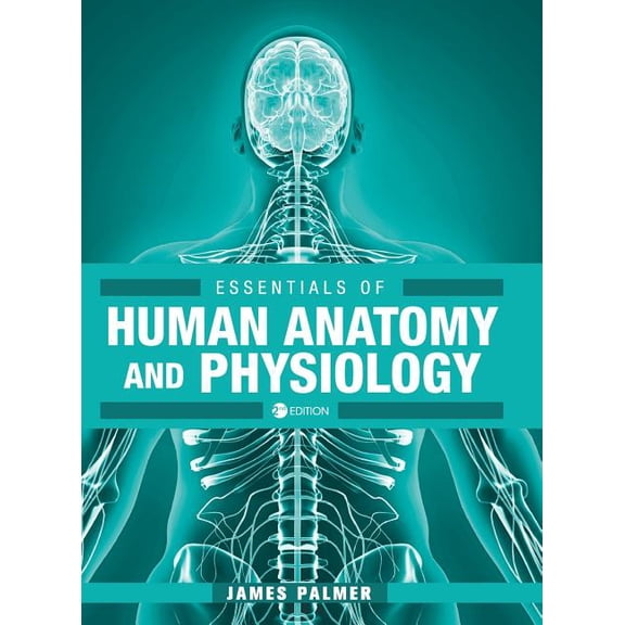 Essentials of Human Anatomy and Physiology, (Hardcover)
