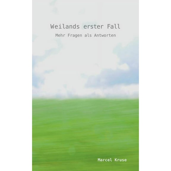 Weilands erster Fall: Mehr Fragen als Antworten, (Paperback)