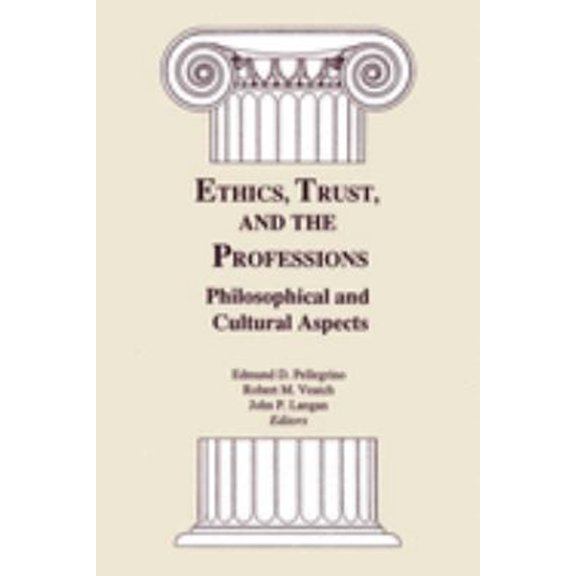 Pre-Owned Ethics, Trust, and the Professions : Philosophical and Cultural Aspects (Hardcover) 9780878405121
