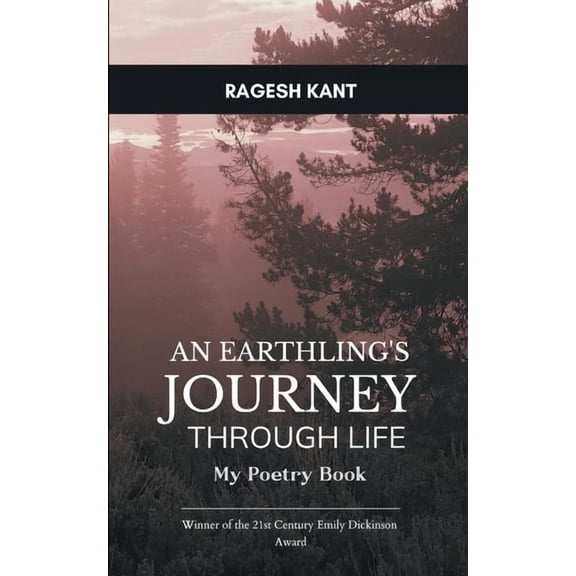 An Earthling's Journey Through Life My Poetry Book, (Paperback)