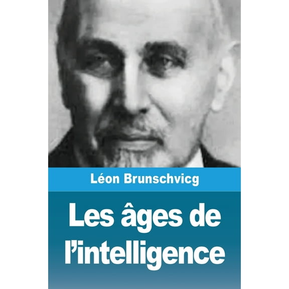 Les Ã¢ges de l&apos;intelligence, (Paperback)