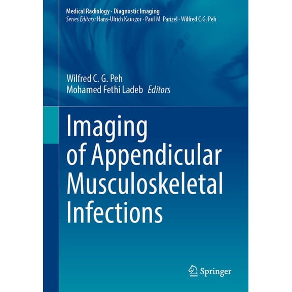 Imaging of Appendicular Musculoskeletal Infections, (Hardcover)