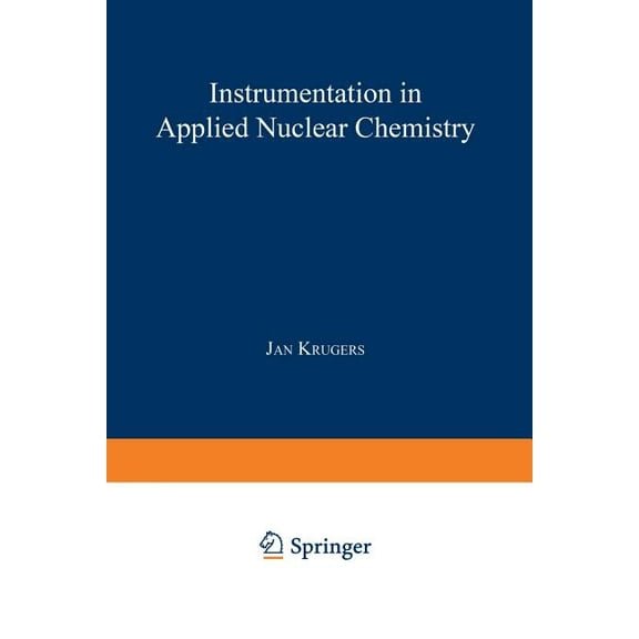 Instrumentation in Applied Nuclear Chemistry, (Paperback)
