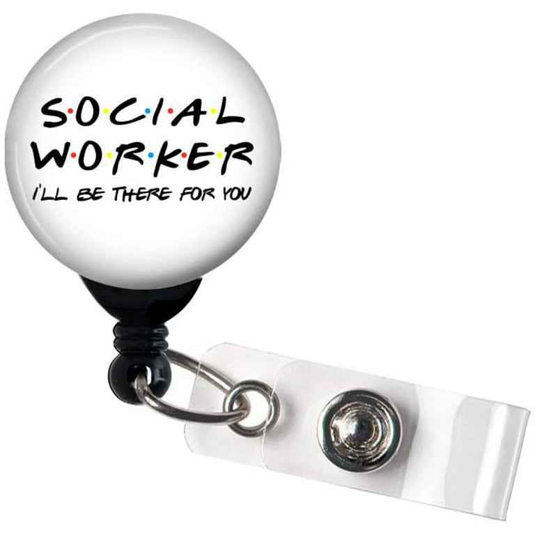 Social Worker I'll Be There for You - Retractable Badge Reel With Swivel  Clip and Extra-Long 34 inch cord - Badge Holder / Social Work / SW 