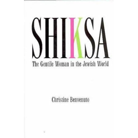 Pre-Owned Shiksa: The Gentile Woman in the Jewish World (Hardcover) 031231146X 9780312311469