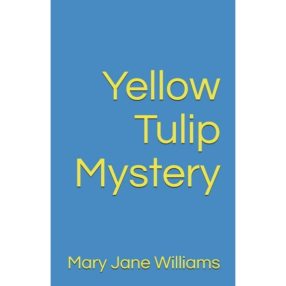 Yellow Tulip Mystery (Paperback)