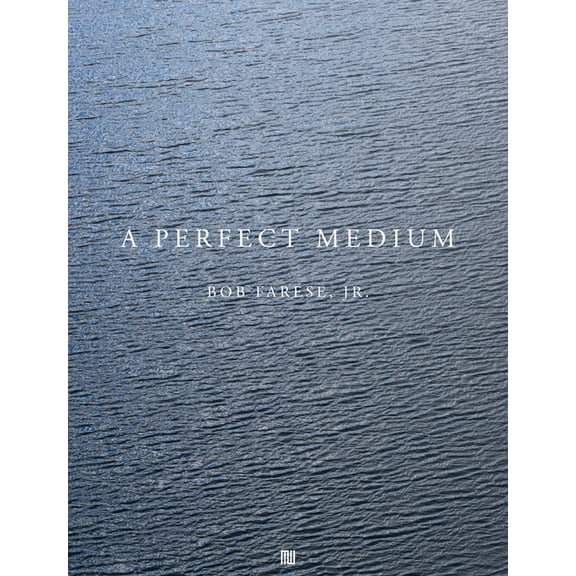 Bob Farese, Jr.: A Perfect Medium, (Hardcover)