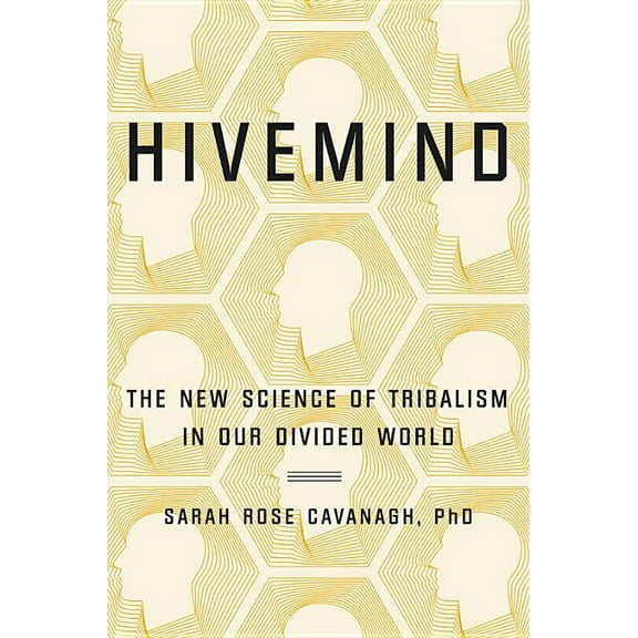 Hivemind: The New Science of Tribalism in Our Divided World, (Hardcover)