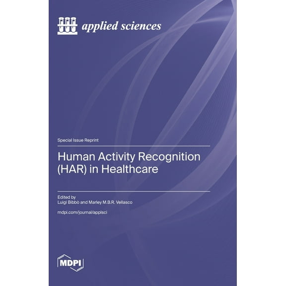 Human Activity Recognition (HAR) in Healthcare, (Hardcover)