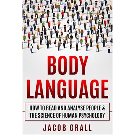 Pre-Owned Body Language: How to Read and Analyze People & the Science of Human Psychology