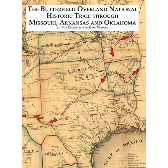 The Butterfield National Historic Trail Through Missouri, Arkansas and Oklahoma, (Hardcover)