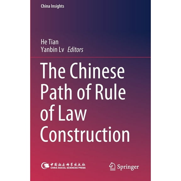 China Insights The Chinese Path of Rule of Law Construction, (Paperback)