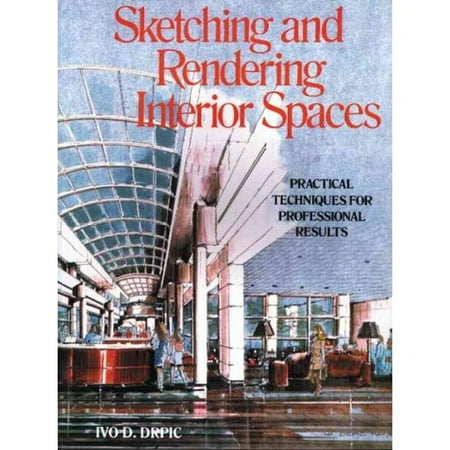 Sketching and Rendering Interior Spaces