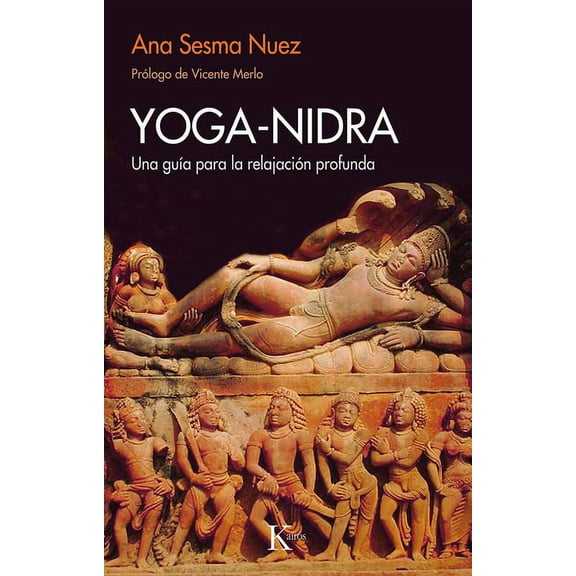 Yoga-Nidra: Una GuÃ­a Para La RelajaciÃ³n Profunda, (Paperback)