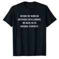 thumbnail image 1 of AALJY Funny Artificial Intelligence Quote ® Fix Natural Stupidity T-Shirt, 1 of 5