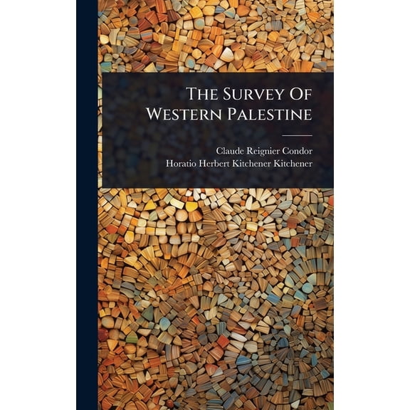 The Survey Of Western Palestine, (Hardcover)