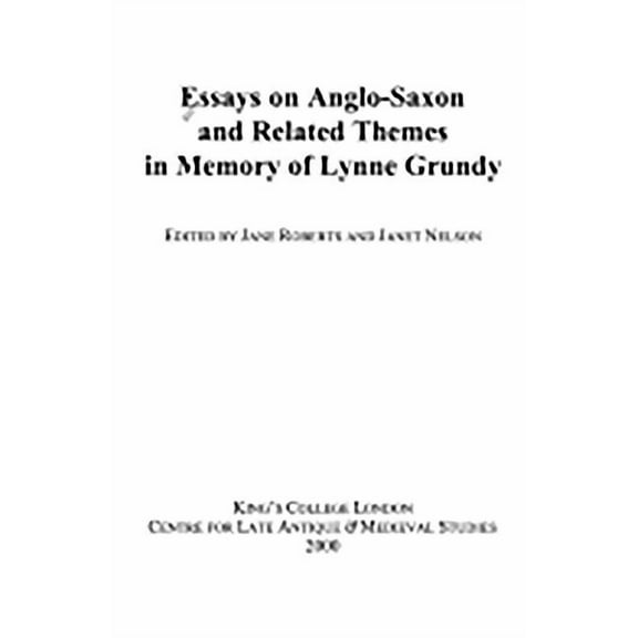 Kings College London Medieval Studies (K Essays on Anglo-Saxon and Related Themes in Memory of Lynne Grundy, Book 17, (Hardcover)